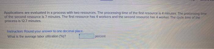 Applications are evaluated in a process with two
