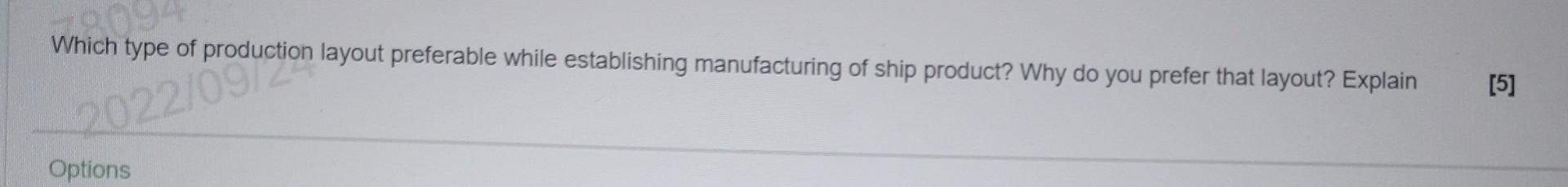 q3 Which type of production layout preferable