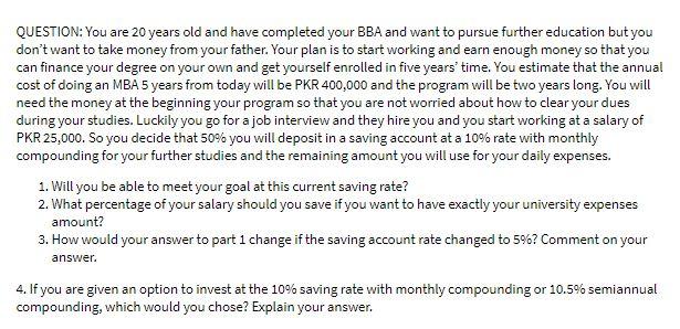 QUESTION: You are 20 years old and have completed