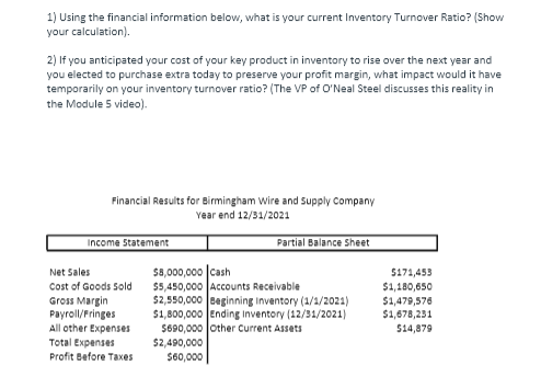 1) Using the financial information below, what is