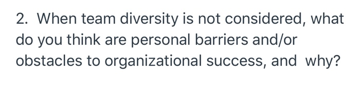 2. When team diversity is not considered, what do