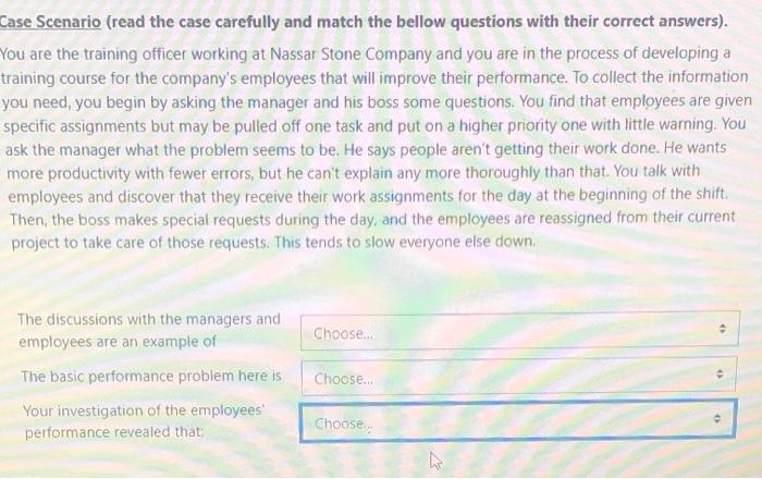 Case Scenario (read the case carefully and match