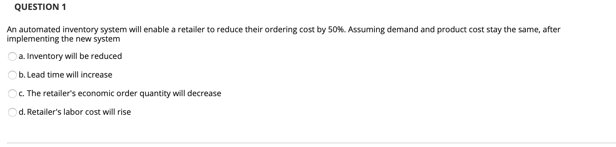 QUESTION 1 An automated inventory system will