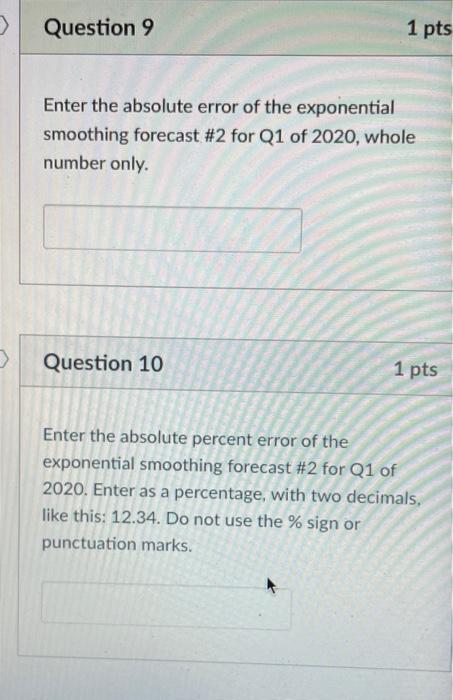 Question 9 1 pts Enter the absolute error of the