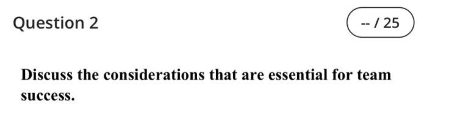 Question 2 --/25 Discuss the considerations that