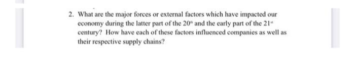 2. What are the major forces or external factors