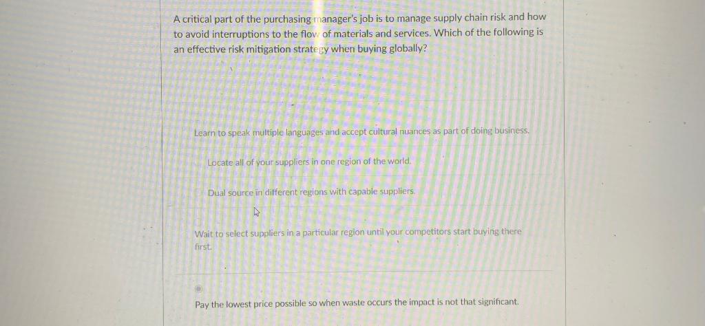 A critical part of the purchasing manager's job