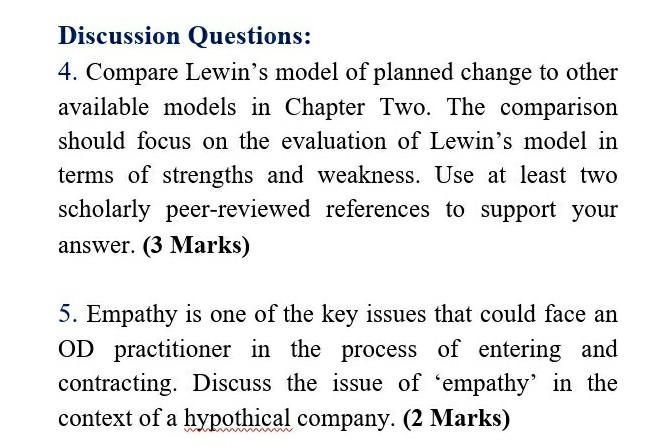 Discussion Questions: 4. Compare Lewins model of