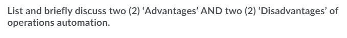 List and briefly discuss two (2) 'Advantages' AND