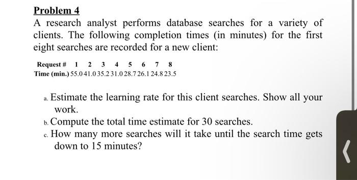 Problem 4 A research analyst performs database