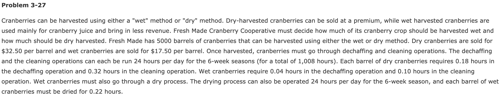 Problem 3-27 Cranberries can be harvested using