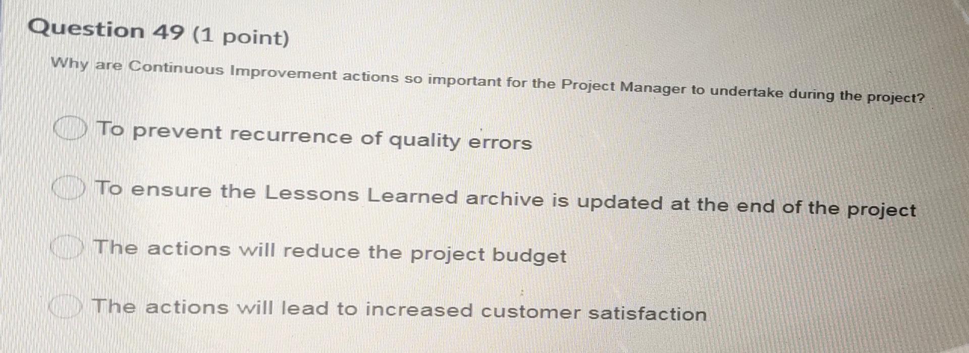 Question 49 (1 point) Why are Continuous