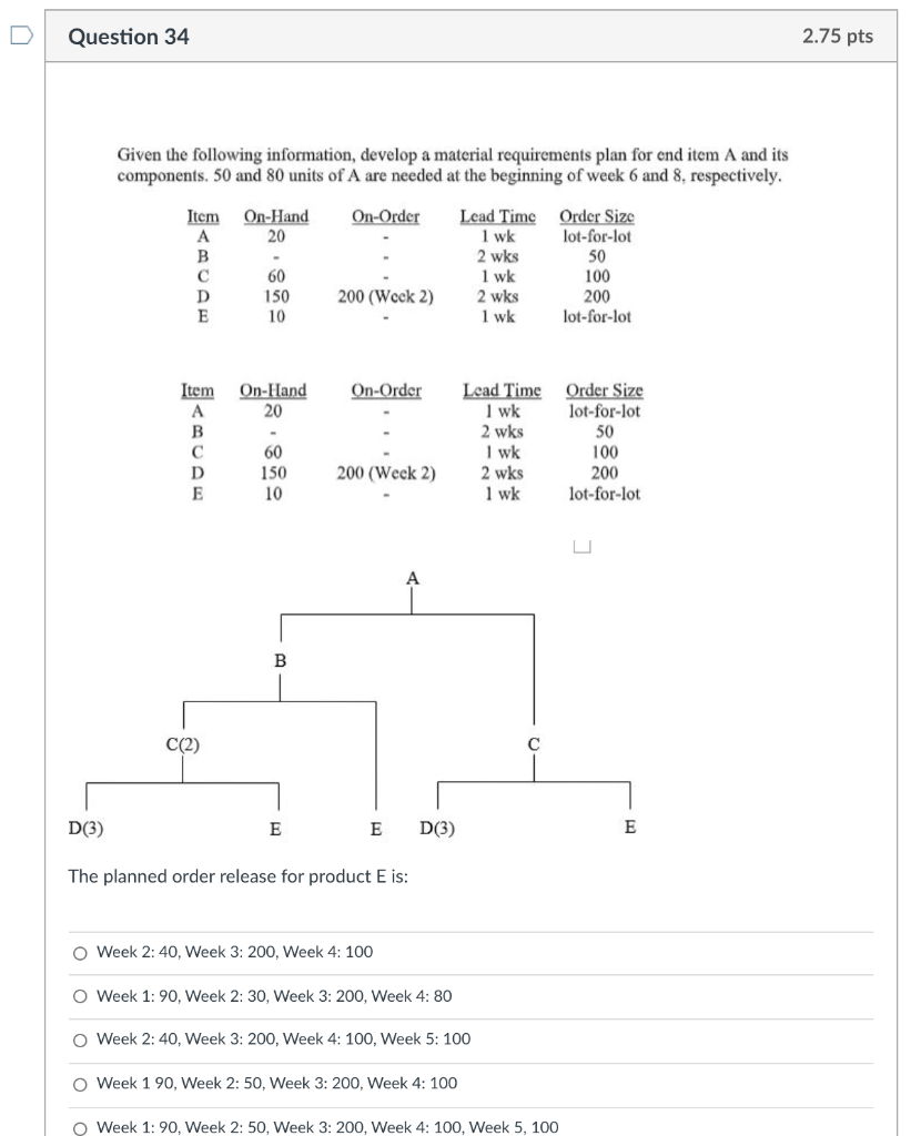 Question 34 2.75 pts Given the following