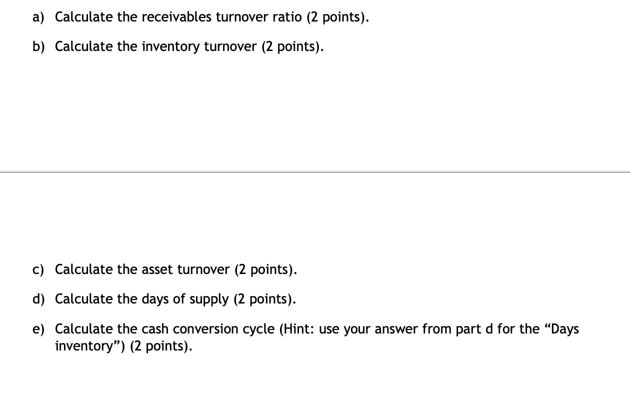 Problem 1: Management Ratios (10 points) You are