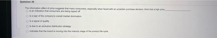 Question 39 The information effect of price