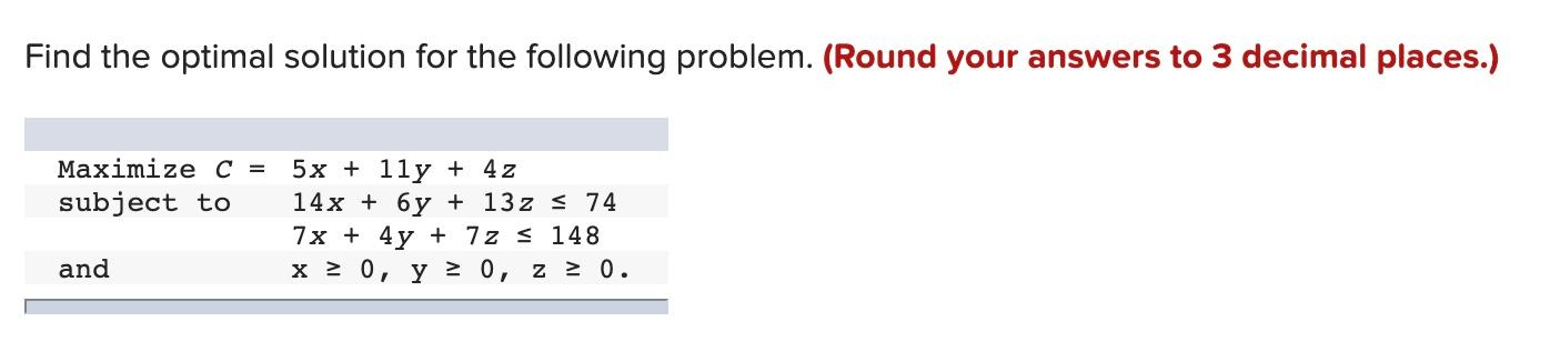 Find the optimal solution for the following