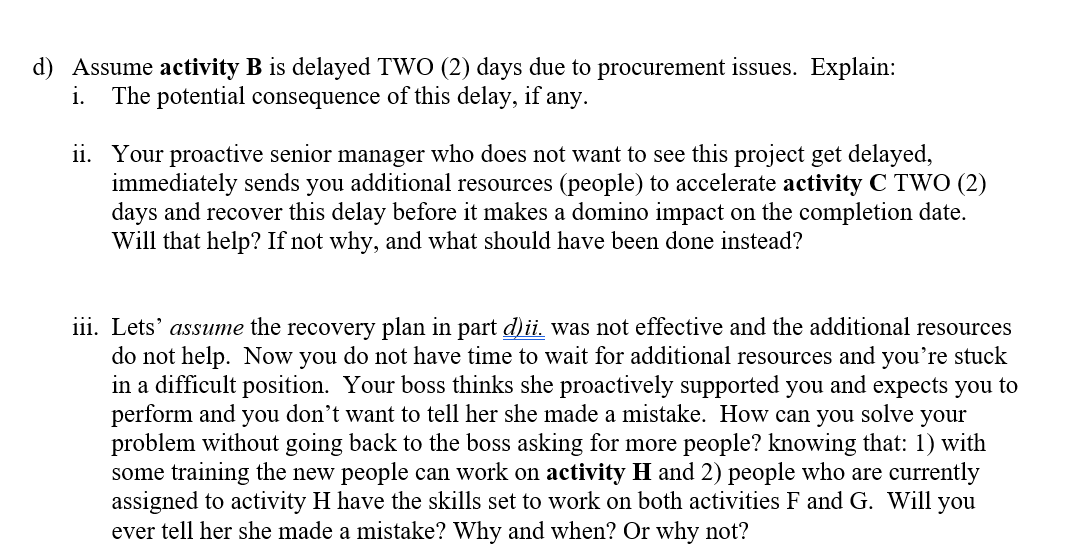 1. For a project with the following activities;