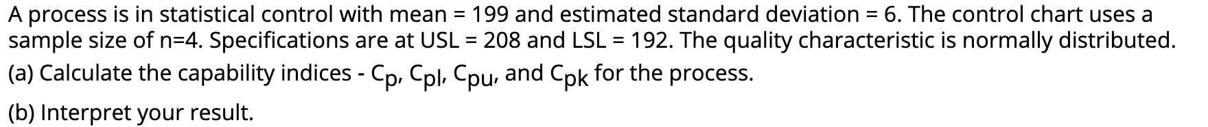 A process is in statistical control with mean =