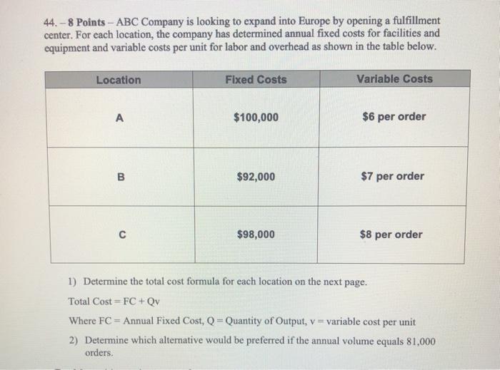 44. - 8 Points - ABC Company is looking to expand