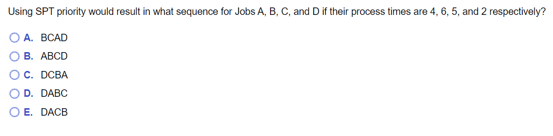 Using SPT priority would result in what sequence