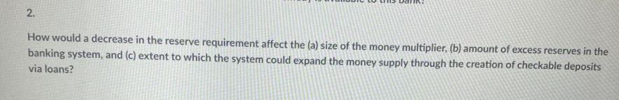 2. How would a decrease in the reserve