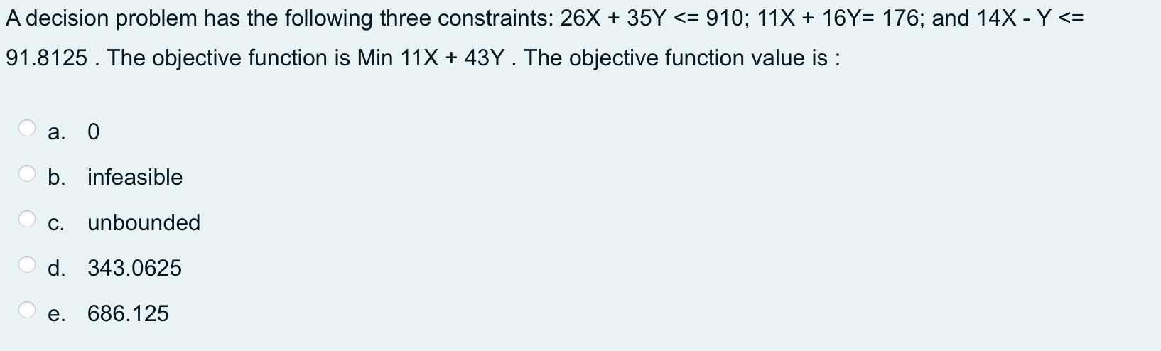 A decision problem has the following three