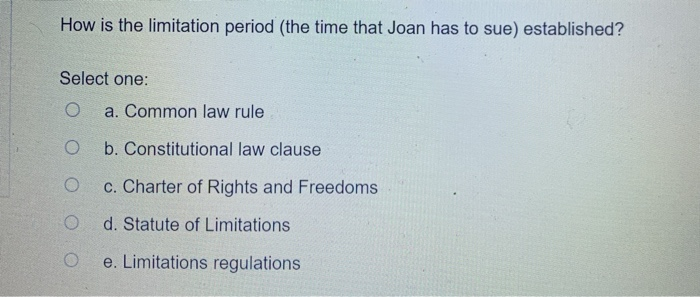 How is the limitation period (the time that Joan