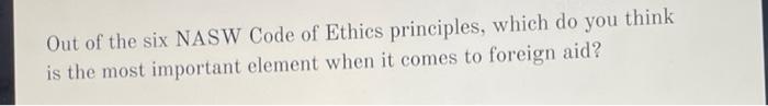 Out of the six NASW Code of Ethics principles,