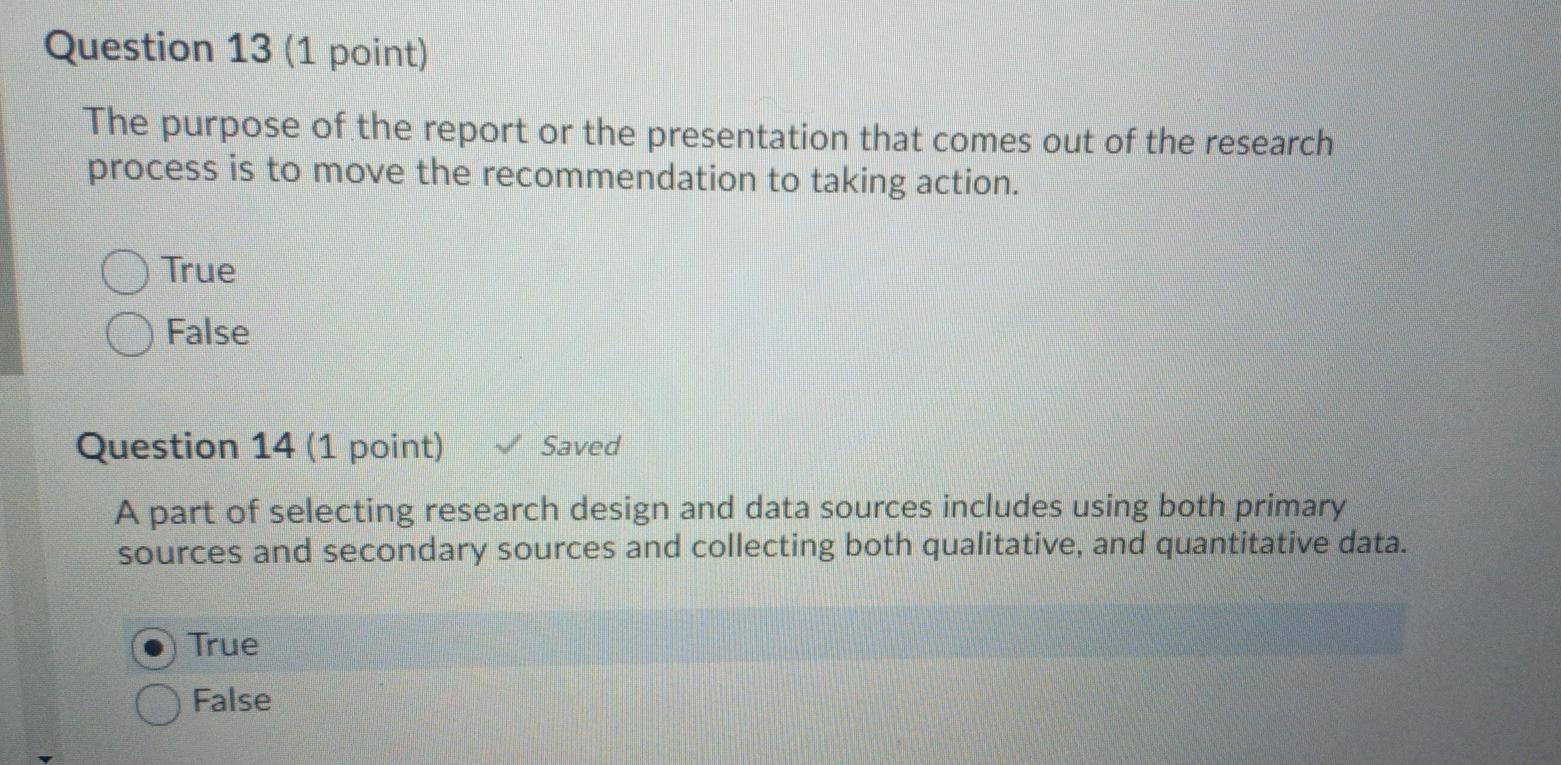 Question 1 (1 point) The focus group is the most