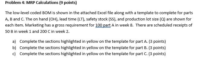 Problem 4: MRP Calculations (9 points) The