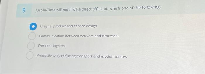 help 9 Just-in-Time will not have a direct affect