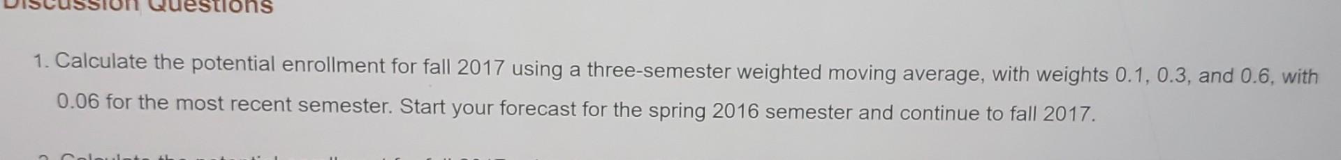 lons 1. Calculate the potential enrollment for