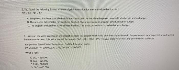 2. You found the following Earned Value Analysis