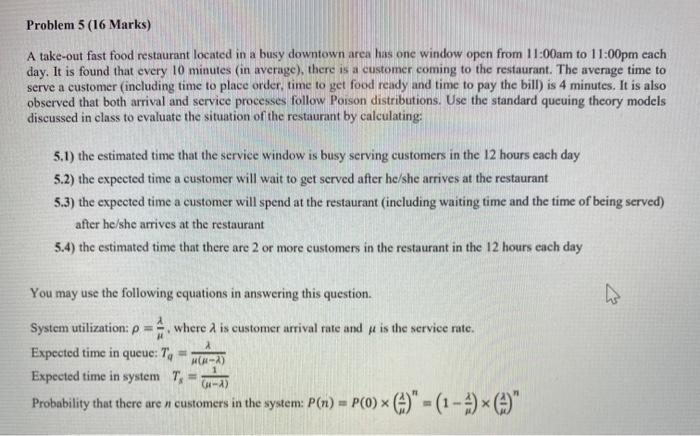 Problem 5 (16 Marks) A take-out fast food