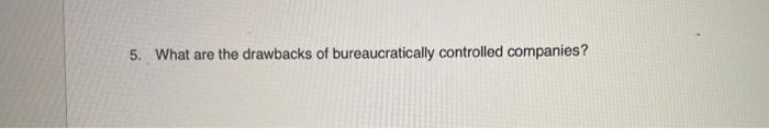 5. What are the drawbacks of bureaucratically