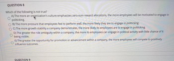 QUESTION 8 Which of the following is not true? A)
