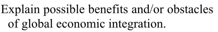 Explain possible benefits and/or obstacles of
