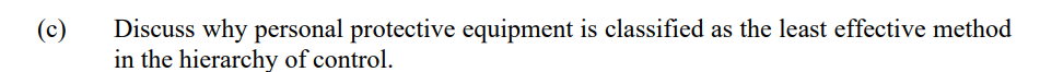 (c) Discuss why personal protective equipment is