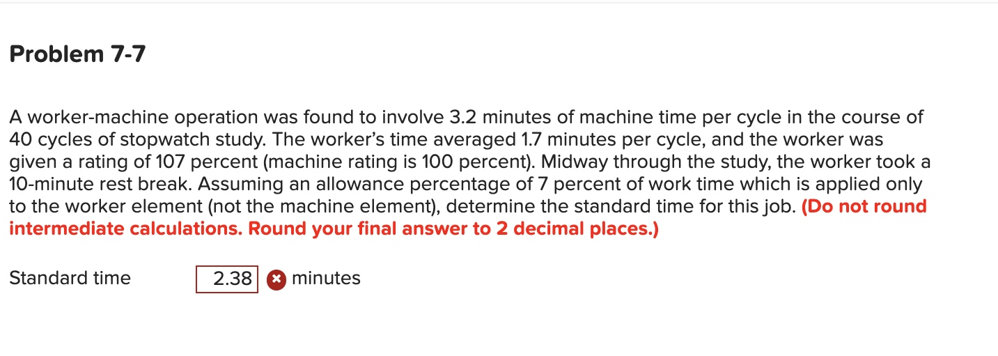 Problem 7-7 A worker-machine operation was found