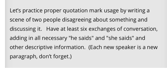 Let's practice proper quotation mark usage by