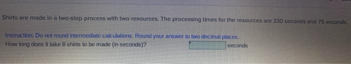 Shirts are made in a two-step process with two