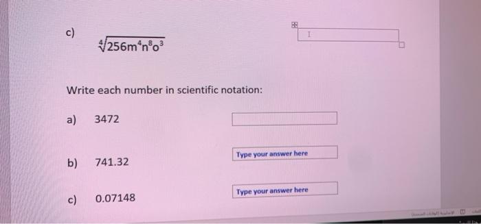 c) I V256m no Write each number in scientific