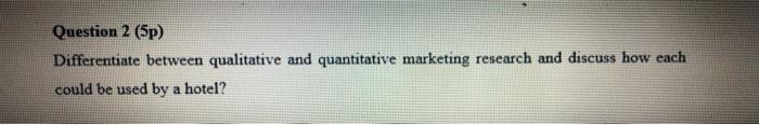 Question 2 (Sp) Differentiate between qualitative