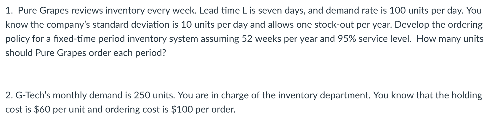 1. Pure Grapes reviews inventory every week. Lead