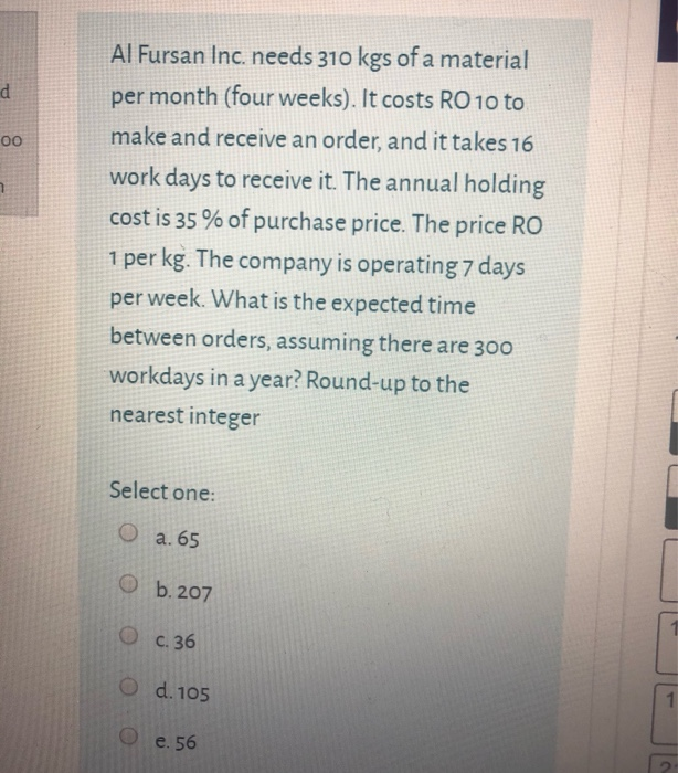 d oo Al Fursan Inc. needs 310 kgs of a material