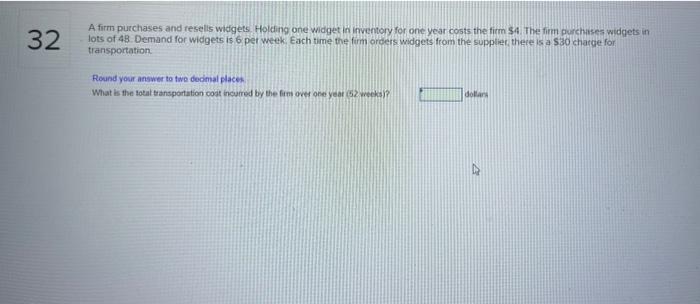 32 A firm purchases and reselis widgets Holding