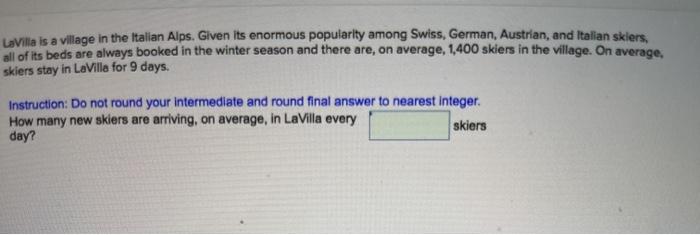 LoVilla is a village in the Italian Alps. Given