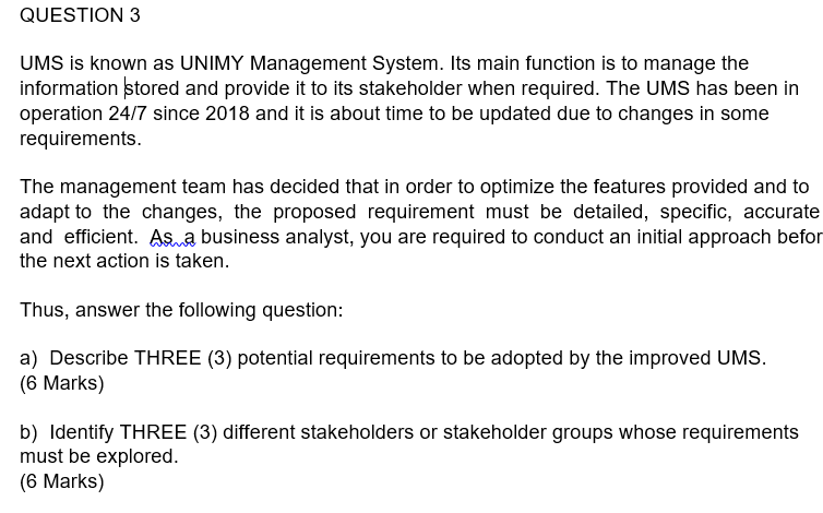 UMS is known as UNIMY Management System. Its main