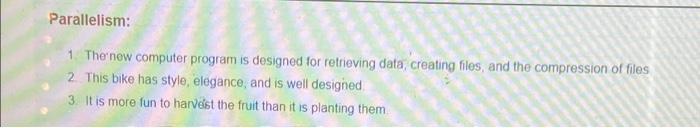 Parallelism: 1. The new computer program is