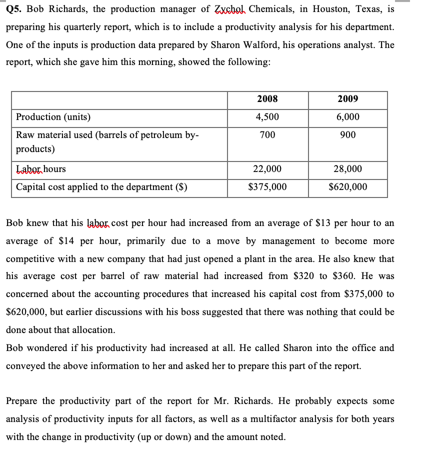 Q5. Bob Richards, the production manager of